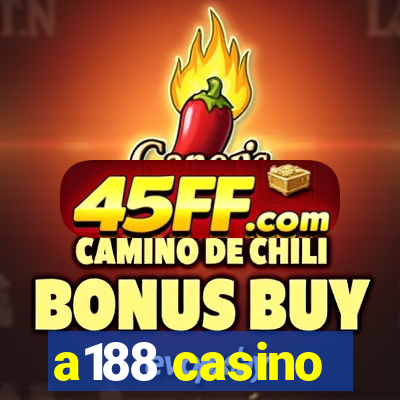 a188 casino